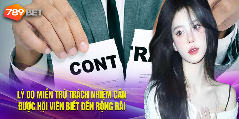 Miễn Trừ Trách Nhiệm 789Bet Với Những Nội Dung Quan Trọng Lý do cần phải có chính sách miễn trừ trách nhiệm